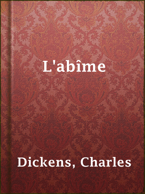 Title details for L'abîme by Charles Dickens - Wait list